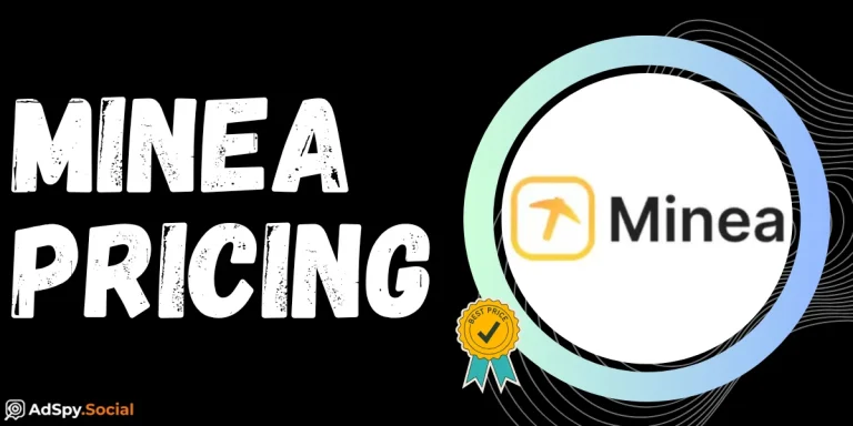 Minea Pricing