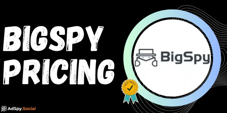 BigSpy Pricing 2025: Is It Cheaper Than Other Ad Spy Tools?